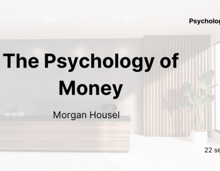The Psychology of Money by Morgan Housel: Wealth Lessons