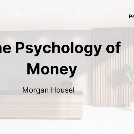 The Psychology of Money by Morgan Housel: Wealth Lessons